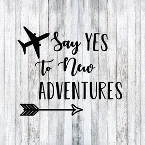 Say Yes To New Adventures! Travel Car Decal